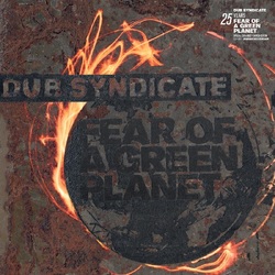 Dub Syndicate Fear of a Green Planet 2CD