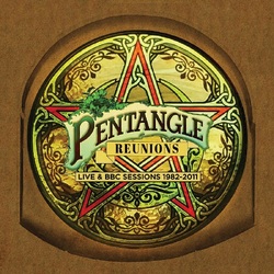 Pentangle Reunions: Live and BBC Sessions 1982-2011 4CD