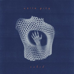 Hello Pity Naked CLEAR VINYL LP