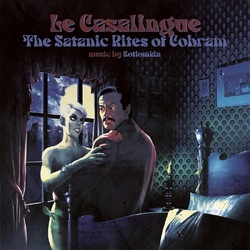 Kotiomkin Le Casalingue - The Satanic Rites Of Cobram VINYL LP