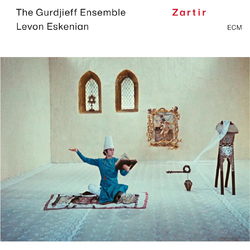 The Gurdjieff Ensemble & Levon Eskenian Zartir VINYL LP