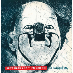 It's Immaterial Life's Hard and Then You Die WHITE VINYL LP
