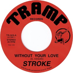 Stroke Without Your Love VINYL LP