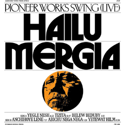 Hailu Mergia Pioneer Works Swing VINYL LP