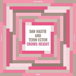 Dan & Terin Ector Hastie Crows Height VINYL LP