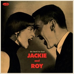 Jackie & Roy You Smell So Good VINYL LP