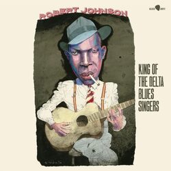 Robert Johnson King Of The Delta Blues Singers VINYL LP