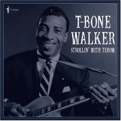 T-Bone Walker Strollin With Tebow: 1940-50 VINYL LP
