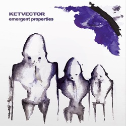 Ketvector Emergent Properties VINYL LP