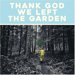 Jeffrey Martin Thank God We Left The Garden VINYL LP