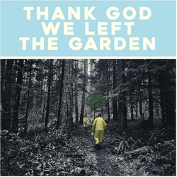 Jeffrey Martin Thank God We Left The Garden VINYL LP