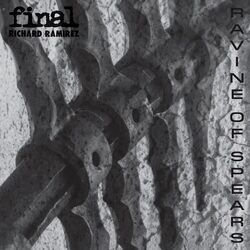 Final & Richard Ramirez Ravine Of Spears VINYL LP