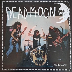 Dead Moon Going South VINYL 2LP
