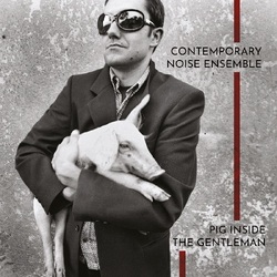 Contemporary Noise Ensemble Pig Inside The Gentleman  180GM CLEAR VINYL 2LP