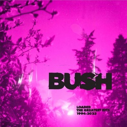 Bush Loaded: The Greatest Hits 1994-2023 VINYL 2LP