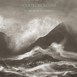 Hidden Orchestra To Dream Is To Forget VINYL 2LP