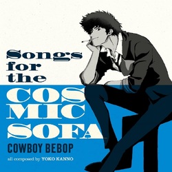 Seatbelts Songs For The Cosmic Sofa: Cowboy Bebop VINYL 2LP