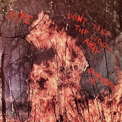 Kite Don'T Take The Light Away/Remember Me VINYL 7INCH