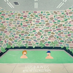Husbands After The Gold Rush Party [Lp] VINYL LP