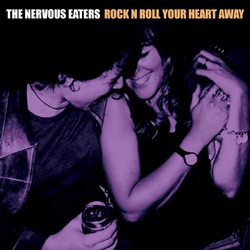 Nervous Eaters Rock n Roll Your Heart Away VINYL LP