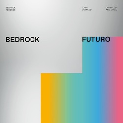 John Digweed Bedrock Futuro Mixed and Compiled by John Digweed 2CD