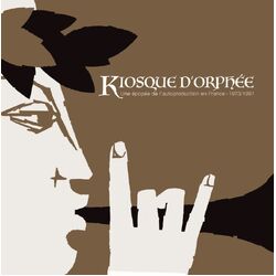 Various Artists Kiosque D'Orphee - Une Epopee De L'Autoproduction En France - 1973-1991 VINYL 3LP