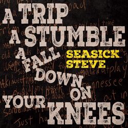 Seasick Steve A Trip  A Stumble  A Fall Down On Your Knees CANARY YELLOW VINYL LP