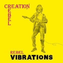 Creation Rebel Rebel Vibrations VINYL LP
