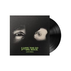 Glass Animals I Love You So F***ing Much BLACK VINYL LP