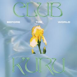 Club Kuru Before The World VINYL LP