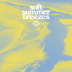 Various Artists Soft Summer Breezes VINYL LP