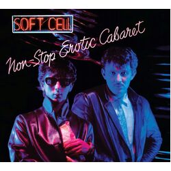 Soft Cell Non-Stop Erotic Cabaret 2CD