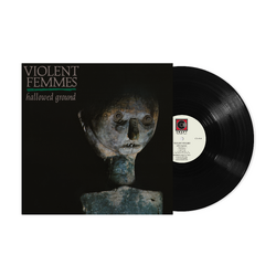 Violent Femmes Hallowed Ground BLACK VINYL LP