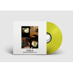 Girls Broken Dreams Club HIGHLIGHTER YELLOW VINYL LP