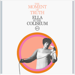 Ella Fitzgerald The Moment Of Truth Ella At The Coliseum BLACK VINYL LP