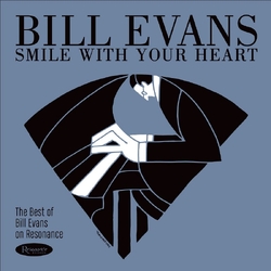 Bill Evans Smile With Your Heart The Best of Bill Evans On Resonance 180GM BLACK VINYL LP