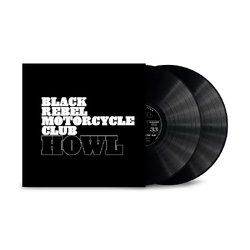 Black Rebel Motorcycle Club Howl: 20th Anniversary Editions VINYL 2LP
