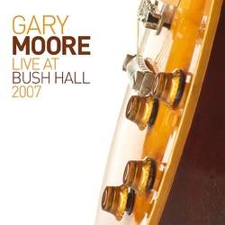 Gary Moore Live at Bush Hall 2007 BLACK VINYL 2LP