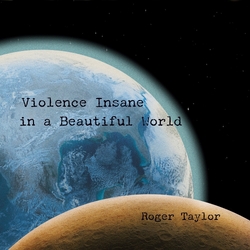 Roger Taylor Violence Insane In A Beautiful World BLACK VINYL LP