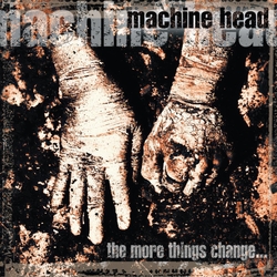 Machine Head The More Things Change ... BLACK VINYL 2LP