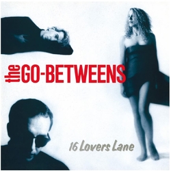 The Go-Betweens 16 Lovers Lane VINYL LP