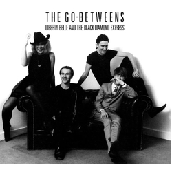 The Go-Betweens Liberty Belle And The Black Diamond Express VINYL LP
