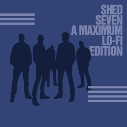 Shed Seven Shed Seven A Maximum Lo Fi Edition LIMITED BLACK VINYL 2LP