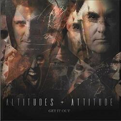 Altitudes & Attitude Get It Out ( LP) Vinyl LP