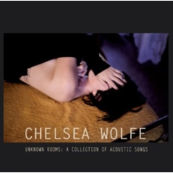 Chelsea Wolfe Unknown Rooms: A Collection Of Acoustic Songs ( LP) Vinyl LP