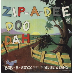 Bob B. Soxx And The Blue Jeans Zip-A-Dee-Doo-Dah Vinyl LP