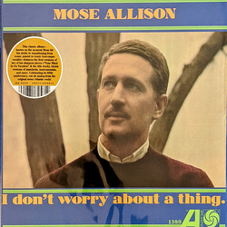 Mose Allison I Don'T Worry About A Thing Vinyl LP