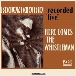 Rahsaan Roland Kirk Here Comes The Whistleman (Orange Vinyl) Vinyl LP