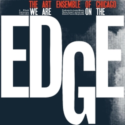 Art Ensemble Of Chicago We Are On The Edge VINYL 2LP
