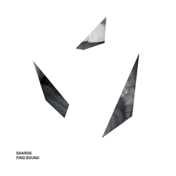 Shards Find Sound VINYL 12INCH EP